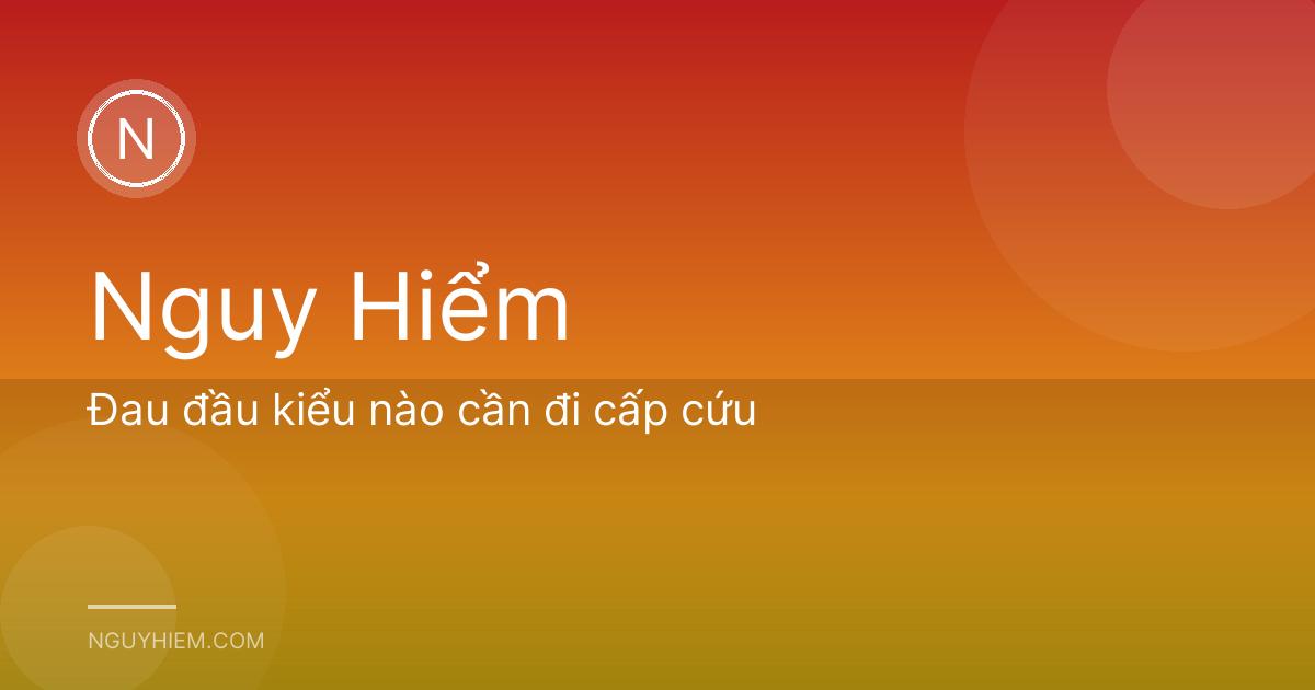 Đau đầu kiểu nào cần đi cấp cứu