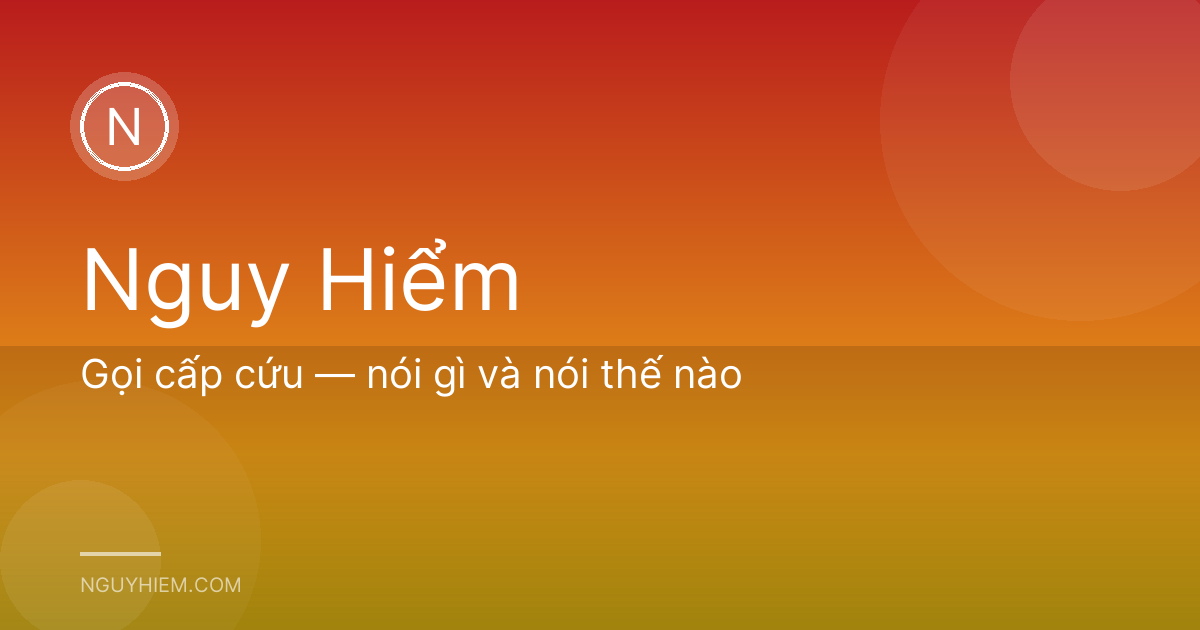 Gọi cấp cứu — nói gì và nói thế nào