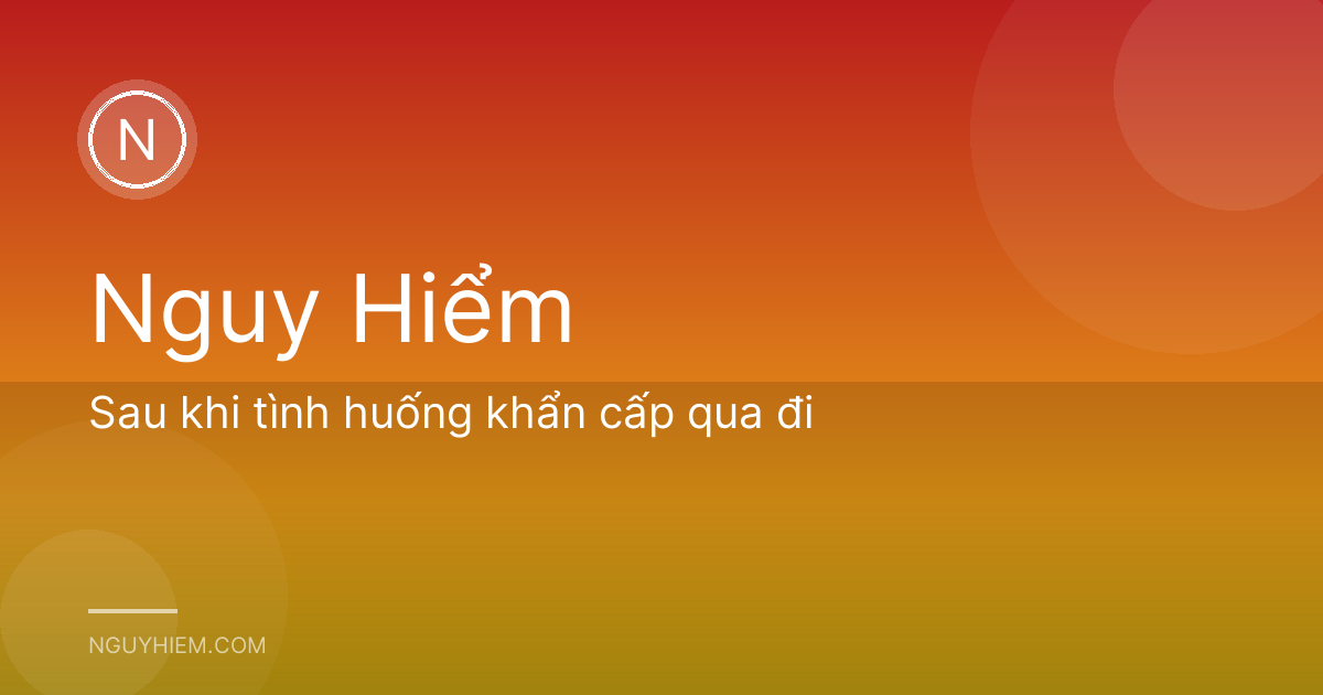 Sau khi tình huống khẩn cấp qua đi
